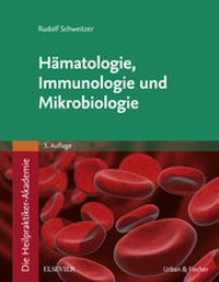 Abbildung von: Die Heilpraktiker-Akademie. Hämatologie, Immunologie und Mikrobiologie - Urban & Fischer