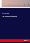 Cover: The Ideal Cookery Book - Hansebooks