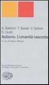 Abbildung von: Autismo. L'umanità nascosta - Piccola biblioteca Einaudi. Nuova serie;Einaudi