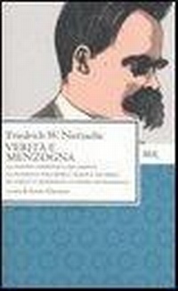 Abbildung von: Verità e menzogna: La visione dionisiaca del mondo-La filosofia nell'epoca tragica dei greci-Su verità e menzogna in senso extramorale - BUR Classici del pensiero;Rizzoli