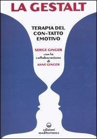Abbildung von: La Gestalt. Terapia del «con-tatto» emotivo - Psicologia moderna;Edizioni Mediterranee
