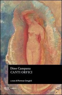 Abbildung von: Canti orfici - BUR Classici;Rizzoli