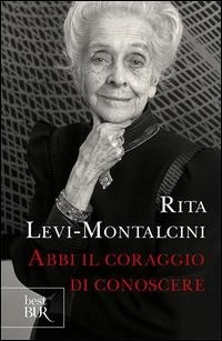 Abbildung von: Abbi il coraggio di conoscere - BUR Best BUR;Rizzoli