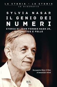 Abbildung von: Il genio dei numeri. Storia di John Forbes Nash jr, matematico e folle - BUR Superbur scienza;Rizzoli