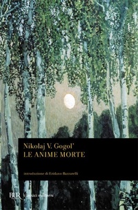 Abbildung von: Le anime morte - BUR Classici;Rizzoli