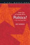 Cover: How Can a Christian Be in Politics? - Tyndale House Publishers