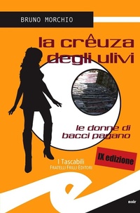 Abbildung von: La crêuza degli ulivi. Le donne di Bacci Pagano - Tascabili. Noir;Frilli
