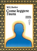 Abbildung von: Come leggere l'aura - Terapie naturali;Hermes Edizioni
