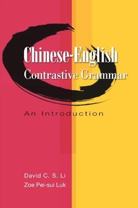 Enlarge image Cover: Chinese-English Contrastive Grammar - An Introduction - Hong Kong University Press