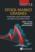 Cover: Stock Market Crashes: Predictable And Unpredictable And What To Do About Them - World Scientific Publishing Co Pte Ltd