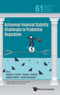 Enlarge image Cover: Achieving Financial Stability: Challenges To Prudential Regulation - World Scientific Publishing Co Pte Ltd