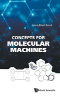 Bild: Concepts For Molecular Machines - World Scientific Publishing Co Pte Ltd