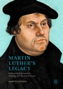 Cover: Martin Luther's Legacy - Palgrave MacMillan