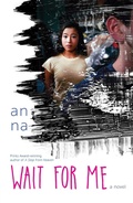 Cover: Wait for Me - Atheneum/Caitlyn Dlouhy Books