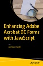 Cover: Enhancing Adobe Acrobat DC Forms with JavaScript - Apress