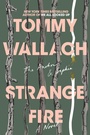 Cover: Strange Fire: Volume 1 - Simon & Schuster Books for Young Readers