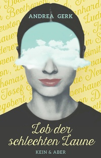 Enlarge image Cover: Lob der schlechten Laune - Kein & Aber