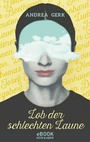 Cover: Lob der schlechten Laune - Kein & Aber
