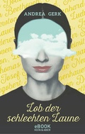 Cover: Lob der schlechten Laune - Kein & Aber