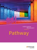 Cover: Pathway - Englisch f&uuml;r die Einf&uuml;hrungsphase der gymnasialen Oberstufe - Ausgabe Niedersachsen u.a. - Sch&ouml;ningh Verlag in Westermann Bildungsmedien