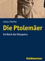 Cover: Die Ptolemäer - Kohlhammer