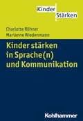 Cover: Kinder st&auml;rken in Sprache(n) und Kommunikation - Kohlhammer