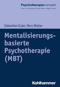 Abbildung von: Mentalisierungsbasierte Psychotherapie (MBT) - Kohlhammer