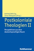 Cover: Postkoloniale Theologien II - Kohlhammer