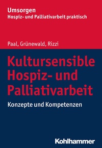 Abbildung von: Kultursensible Hospiz- und Palliativarbeit - Kohlhammer