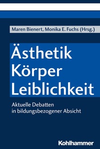 Abbildung von: Ästhetik - Körper - Leiblichkeit - Kohlhammer