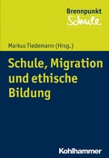 Cover: Schule, Migration und ethische Bildung - Kohlhammer