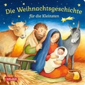 Cover: Die Weihnachtsgeschichte f&uuml;r die Kleinsten - Carlsen