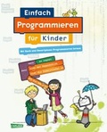 Cover: Einfach Programmieren f&uuml;r Kinder - Carlsen