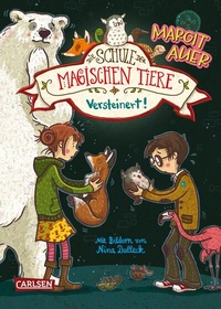 Abbildung von: Die Schule der magischen Tiere 9: Versteinert! - Carlsen