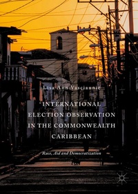 Abbildung von: International Election Observation in the Commonwealth Caribbean - Palgrave Macmillan