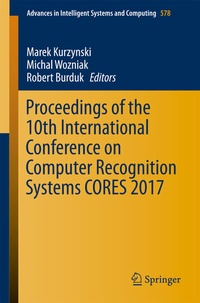 Enlarge image Cover: Proceedings of the 10th International Conference on Computer Recognition Systems CORES 2017 - Springer