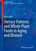 Cover: Dietary Patterns and Whole Plant Foods in Aging and Disease - Humana