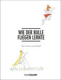 Abbildung von: Wie der Bulle fliegen lernte - PANTAURO