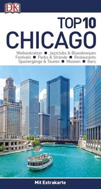 Abbildung von: Top 10 Reiseführer Chicago - Dorling Kindersley Reiseführer