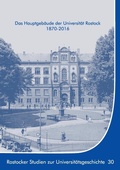 Cover: Das Hauptgeb&auml;ude der Universit&auml;t Rostock 1870-2016 - Books on Demand