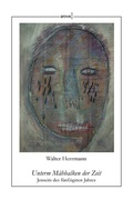Cover: Unterm M&auml;hbalken der Zeit - AROVELL Verlag