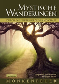 Abbildung von: Mönkenfeuer - Mystische Wanderungen durch die Feldberger Seenlandschaft - edition lesezeichen von STEFFEN MEDIA GmbH