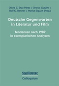 Cover: Deutsche Gegenwarten in Literatur und Film - Stauffenburg
