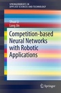 Cover: Competition-Based Neural Networks with Robotic Applications - Springer