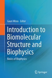 Abbildung von: Introduction to Biomolecular Structure and Biophysics - Springer