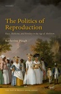 Cover: The Politics of Reproduction - OUP eBook