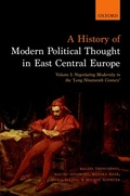 Cover: A History of Modern Political Thought in East Central Europe - OUP eBook
