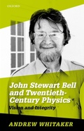 Cover: John Stewart Bell and Twentieth-Century Physics - OUP eBook