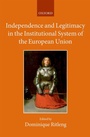 Cover: Independence and Legitimacy in the Institutional System of the European Union - OUP eBook