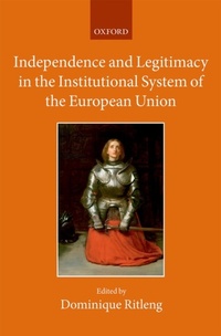 Enlarge image Cover: Independence and Legitimacy in the Institutional System of the European Union - OUP eBook